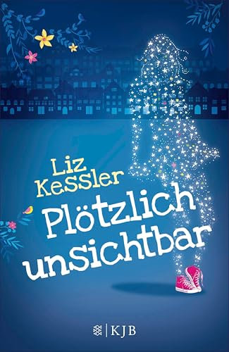 Plötzlich unsichtbar: Ein Superhelden-Abenteuer über Mut, Freundschaft und ungeahnte Fähigkeiten. Leseabenteuer für Mädchen ab 10 Jahren.