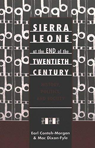 Sierra Leone at the End of the Twentieth Century: History, Politics, and Society by Earl Conteh-Morgan (1999-10-30)