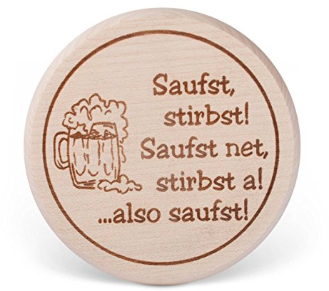 meinherzschlag Bierglas-Deckel Saufst stirbst, saufst ned ...