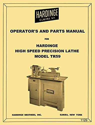 HARDINGE TR59 Split Bed High Speed Precision Metal Lathe Operator's & Parts Manual