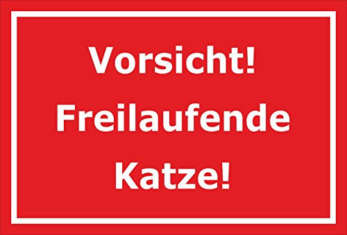Melis-Folienwerkstatt Schild – Vorsicht – Freilaufende Katze – 15x10cm, 30x20cm und 45x30cm – Bohrlöcher Aufkleber Hartschaum Aluverbund -S00311D