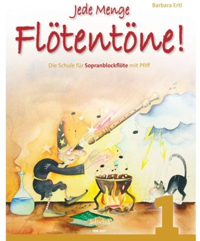 Jede Menge Flötentöne! Band 1: Die Schule für Sopranflöte mit Pfiff