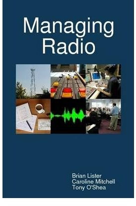 [(Managing Radio )] [Author: Caroline Mitchell] [Nov-2009]