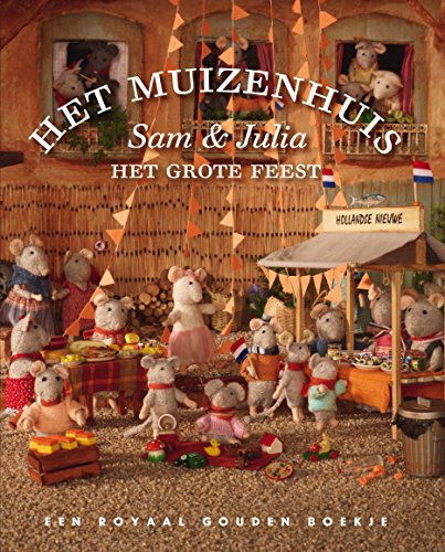 Het Muizenhuis, Sam & Julia - Het Grote Feest (Dutch Edition)