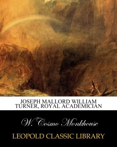 Joseph Mallord William Turner, Royal academician