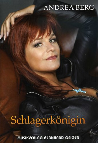 Andrea Berg SCHLAGERKÖNIGIN (Songbuch, Songbook, Notenbuch) für Gesang, Klavier, Gitarre usw.