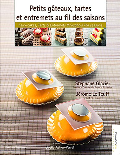 Livre petits gâteaux, tartes et entremets au fils des saisons