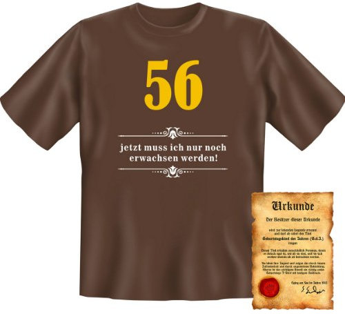 Geburtstag Funshirt - Motiv: 56 - jetzt muss ich nur noch erwachsen werden! Geschenk Fun T-Shirt Shirt lustig witzig Scherzartikel