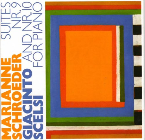 Giacinto Scelsi - Suites Nr. 9 & 10 For Piano - Marianne Schroeder