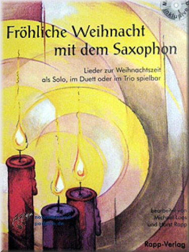 FROEHLICHE WEIHNACHT MIT DEM SAXOPHON - Altsaxophon Noten [Musiknoten]