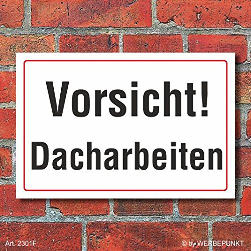 Schild Vorsicht Dacharbeiten 450 x 300 mm | 3 mm Alu-Verbund, wetterfester UV-Direktdruck, robust und langlebig, Made in Germany