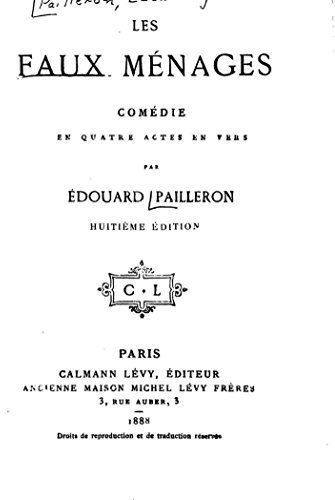 Les faux ménages, comédie en quatre actes en vers (French Edition)