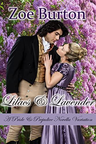 Lilacs & Lavender: A Pride & Prejudice Novella Variation