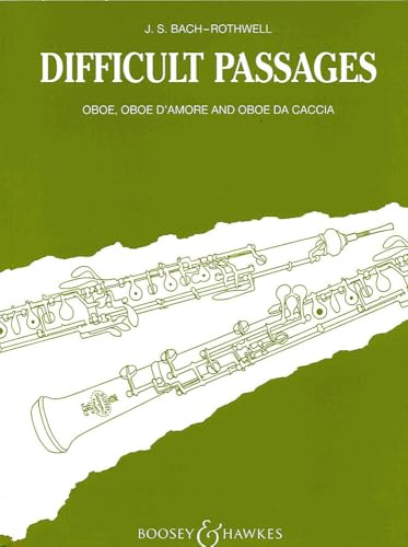Difficult Passages: 105 Orchesterstudien aus den Werken Joh. Seb. Bachs. Oboe (Oboe d'amore, Oboe da caccia, Englischhorn).