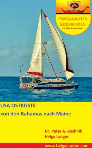 Segelreise USA OSTKÜSTE von den Bahamas nach Maine (SEGELREISE RUND UM DIE WELT 4)