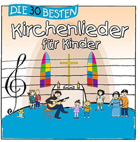 Die 30 besten Kirchenlieder für Kinder