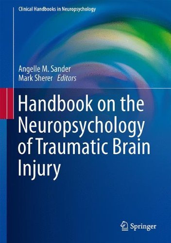 [(Handbook on the Neuropsychology of Traumatic Brain Injury)] [ Edited by Mark Sherer, Edited by Angelle M. Sander ] [May, 2014]