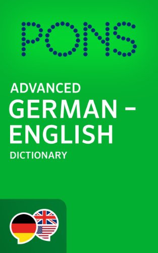PONS Advanced German -> English Dictionary / PONS Wörterbuch Deutsch -> Englisch Advanced