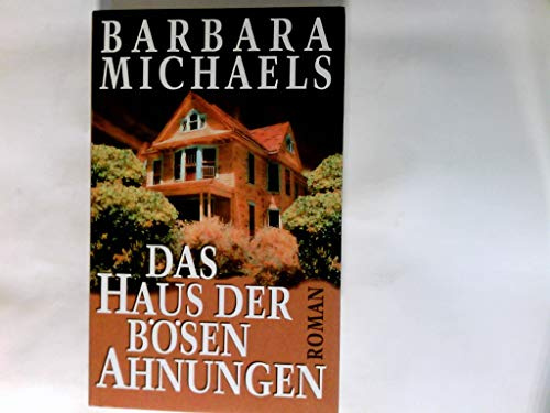 Das Haus der bösen Ahnungen : Roman.