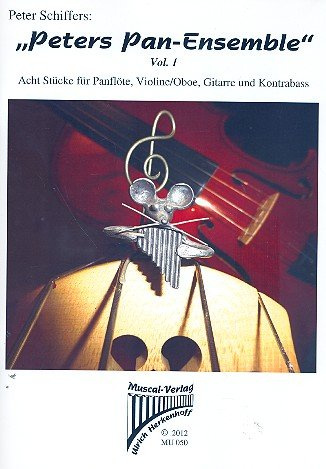 Peters Pan-Ensemble Band 1: für Panflöte, Violine (Oboe), Gitarre und Kontrabass