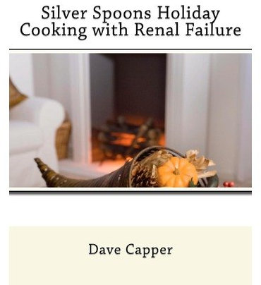 [ SILVER SPOONS HOLIDAY COOKING WITH RENAL FAILURE ] BY Capper, Dave ( AUTHOR )Nov-06-2011 ( Paperback )
