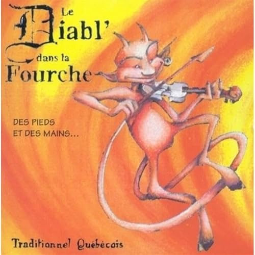 des Pieds et des Mains …