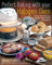Perfect Baking With Your Halogen Oven: How to Create Tasty Bread, Cupcakes, Bakes, Biscuits and Savouries
