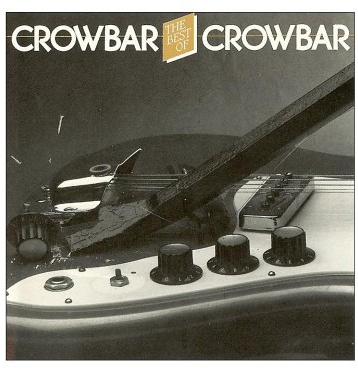 The Best Of Crowbar (UK