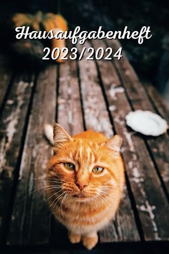 Hausaufgabenheft 2023/2024: Katze - Geeignet für Jungs, Mädchen, Teenager und alle Schüler , Schulplaner und Wochenplaner Mit Raum Für Notizen