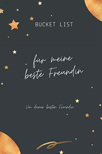 Die Bucket List Für Meine Beste Freundin Von Deiner Besten Freundin: 101 Dinge die Freundinnen zusammen erleben müssen I I Tagebuch für Freundinnen I ... & Abharken für die schönste Freundschaft