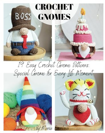 19 Easy Crochet Gnome Patterns: Special Gnome for Every Life Moment (Crochet gnomes)