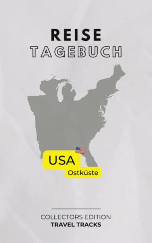 Mein Reisetagebuch: USA Ostküste Osten - exklusive Sammeledition Rundreise USA Ostküste Osten - TRAVEL TRACKS: Reisetagebuch USA Ostküste Osten zum ... klassisches Design - für 30 Reisetage