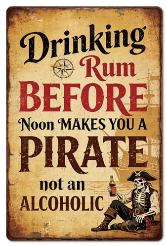 GLOBLELAND Pirates Rum Metal Tin Sign 8x12 inch You A Pirate Not An Alcoholic Funny Vintage Painting Tin Signs Wall Poster Plaque for Home Bar Game Room Man Cave Living Room Kitchen