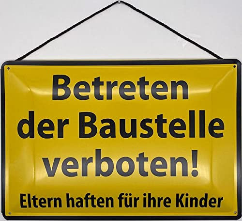 Blechschild mit Kordel 30 x 40 cm Warnschild: Betreten der Baustelle verboten ! Eltern haften für ihre Kinder ! - Blechemma