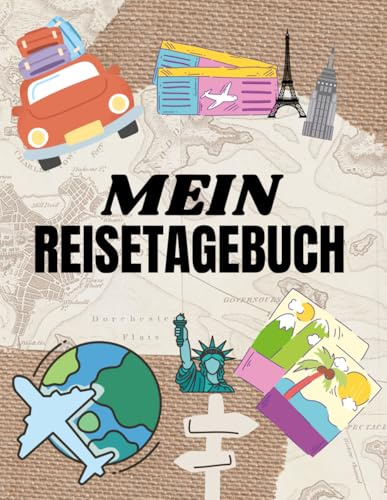Mein Reisetagebuch: Reise- und Ferientagebuch