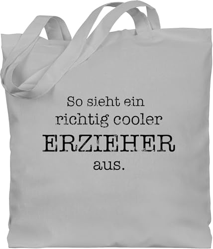 Shirtracer - Baumwolltasche - - Taschen - So sieht ein richtig cooler Erzieher aus | Erzieher Geschenk zum Abschied | Kita Abschiedsgeschenk Erzieher Geschenke Abschied
