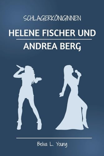 SCHLAGERKÖNIGINNEN HELENE FISCHER UND ANDREA BERG: Wie zwei außergewöhnliche Frauen die Musikwelt eroberten und ein Vermächtnis der Hoffnung und Leidenschaft schufen