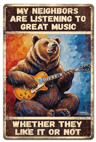 GLOBLELAND Funny Bear Guitar Metal Tin Sign My Neighbors Are Listening To Great Music Vintage Painting Tin Signs 12x8inch Retro Wall Art Plaque Poster for Home Office Garage Man Cave Decoration