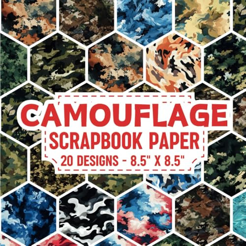 Camouflage Scrapbook Papers: Decorative Camouflage Pages for Scrapbooking, Origami, Wrapping Paper, Junk Journaling, Decoupage, DIY, Card Crafting, Mixed Media, And More