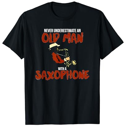 Mens Never Underestimate An Old Man With A Saxophone Gift Shirt