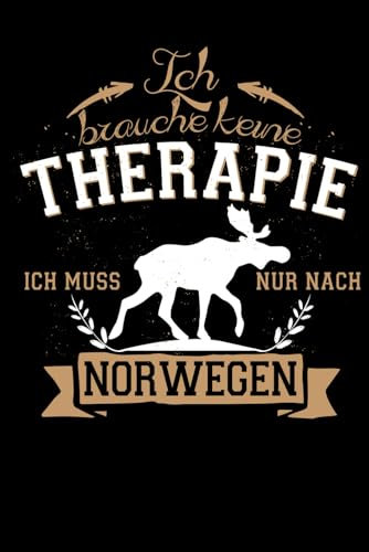 Ich brauche keine Therapie ich muss nur nach Norwegen: Tolles Norwegen Notizbuch mit linierten Seiten | Eintragen von Notizen, To Do´s & mehr.| 6x9 ... | Geschenk für Norweger & Skandinavien Fans