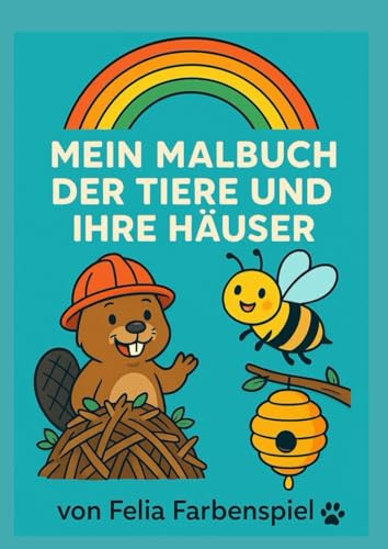 Mein Malbuch mit Tieren und ihre Häuser