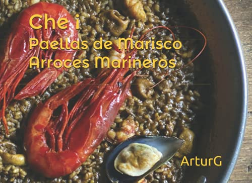 Che¡ Paella de Marisco Arroces Marineros