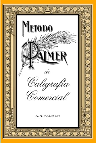 Método Palmer de caligrafía comercial: Un legado de elegancia en la escritura: El Método Palmer revisado