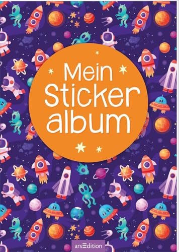 Mein Stickeralbum – Weltall: Mit beschichteten Seiten für das einfache Ablösen und Neugestalten der Stickersammlung