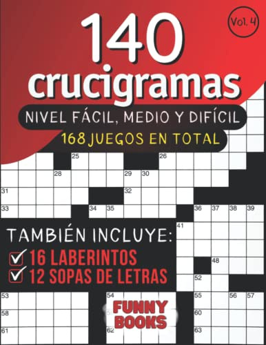 140 Crucigramas para adultos, nivel facil, medio y dificil (Vol. 4): Libro de pasatiempos con 168 juegos, incluyendo laberintos y sopas de letras