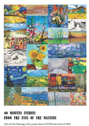 40 Minutes Studies From the Eyes of the Masters: Part of One Painting a Day project from COVID lock down II 2020