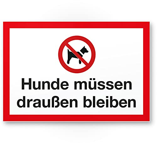 Komma Security Hunde müssen draußen bleiben Hunde Schild Hinweisschild Türschild Verbotsschild - Hundeverbot Verbot Hunde - Restaurants Läden Geschäfte Büros