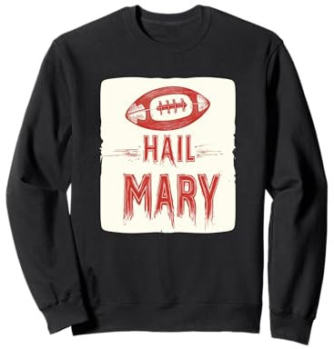 Tolles Hail Mary Speech Kostüm für American Football Liebhaber Sweatshirt