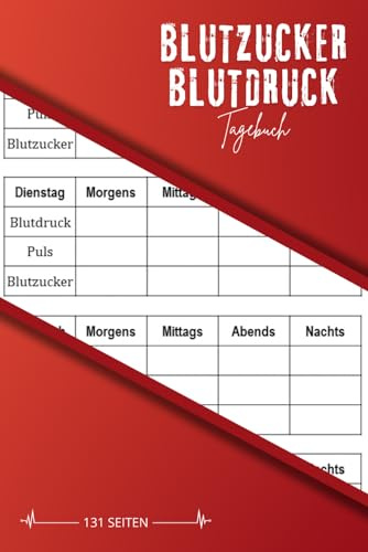 Blutzucker Blutdruck Tagebuch: Logbuch für zu überwachen Zucker und Blutdruck Ebenen, 6×9 Zoll (15,24×22,86cm) & 131 Seiten